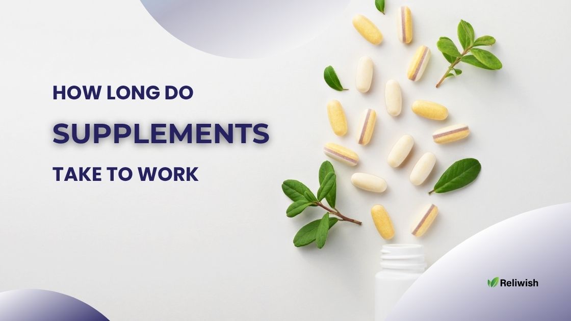 how long do supplements take to work